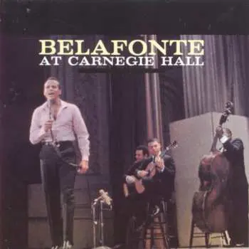 CD Harry Belafonte: Belafonte At Carnegie Hall