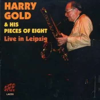 CD Harry Gold And His Pieces Of Eight: Living In Leipzig