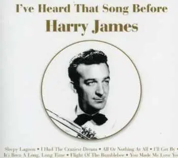 3CD Harry James: I've Heard That Song Before