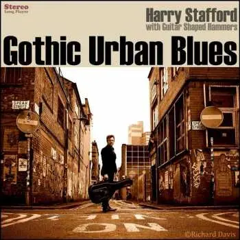 LP Harry Stafford: Gothic Urban Blues LTD | CLR