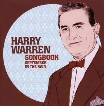 CD Harry Warren: Harry Warren Songbook - September In The Rain