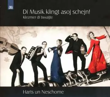 CD Harts Un Neschome & Anja Bachmann: Harts Un Neschome - Di Musik Klingt Asoj Schejn (klezmer Di Tswaite)