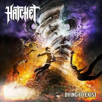LP Hatchet: Dying To Exist CLR