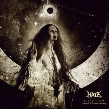 CD Hate: Solarflesh: A Gospel Of Radiant Divinity