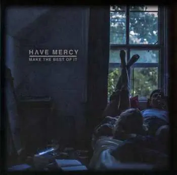 CD Have Mercy: Make The Best Of It