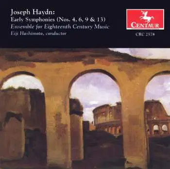 CD Haydn / Hashimoto / Ens Eighteenth Century Music: Early Symphonies 4 6 9 & 13