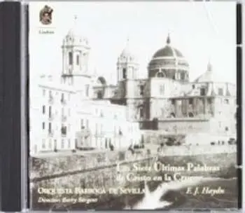 CD Haydn / Orquesta Barroca De Sevilla / Sargent: Seven Last Words From The Cross