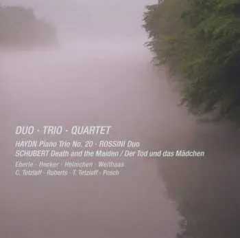 CD Joseph Haydn: Duo • Trio • Quartet: Trio No. 20 • Duo • Death And The Maiden / Der Tod Und Das Mädchen