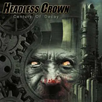 CD Headless Crown: Century Of Decay