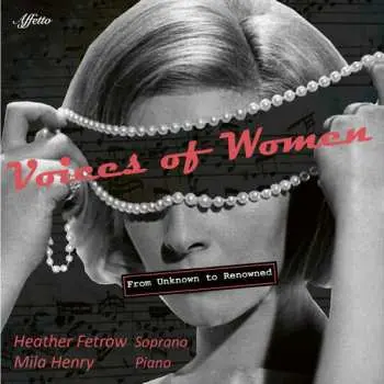 CD Heather Fetrow: Voices Of Women: From Unknown To Renowned