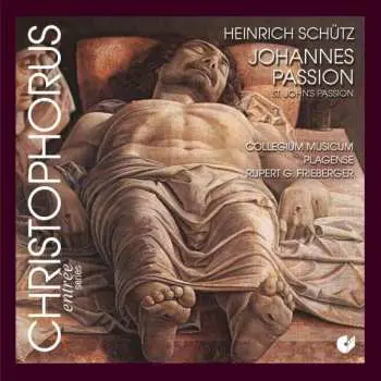 CD Heinrich Schütz: Johannes Passion, Cantiones Sacrae