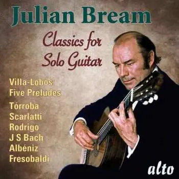 CD Heitor Villa-Lobos: Julian Bream - Music For Solo Guitar