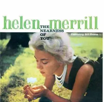 CD Helen Merrill: The Nearness Of You + You've Got A Date With The Blues