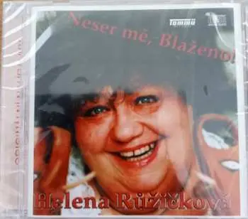 Neser mě, Blaženo! - Helena Růžičková