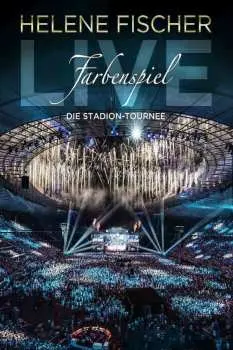 DVD Helene Fischer: Farbenspiel Live - Die Stadion-Tournee