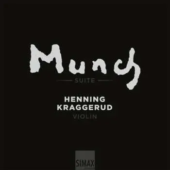 CD Henning Kraggerud: Munch Suite. 15 Solo Pieces To 15 Paintings By Edvard Munch DLX | LTD
