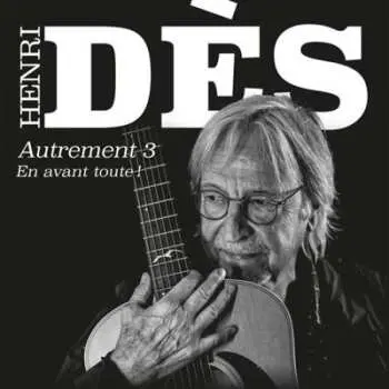 CD Henri Des: Autrement 3: En Avant Toute