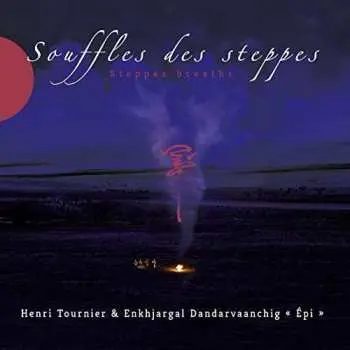 CD Henri Tournier: Souffles Des Steppes