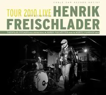 2CD Henrik Freischlader: Tour 2010 Live