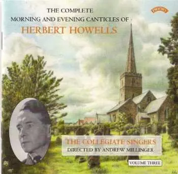 CD Herbert Howells: The Complete Morning And Evening Canticles Of Herbert Howells, Volume Three