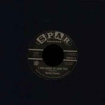 SP Herbert Hunter: I Was Born To Love You / I Know That Feelin