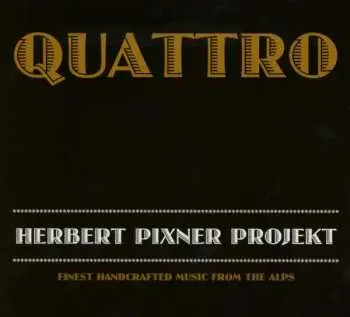 CD Herbert Pixner Projekt: Quattro