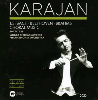 5CD Herbert von Karajan: J.S. Bach, Beethoven, Brahms: Choral Music 1947-1958