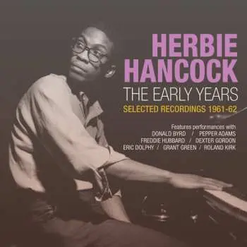 2CD Herbie Hancock: Early Years: Selected Recordings 1961-62