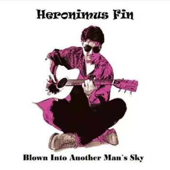 CD Heronimus Fin: Blown Into Another Man's Sky