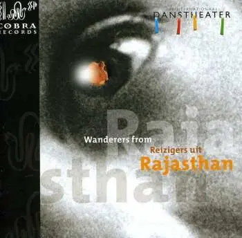 CD Het Internationaal Danstheater: Wanderers From Rajasthan