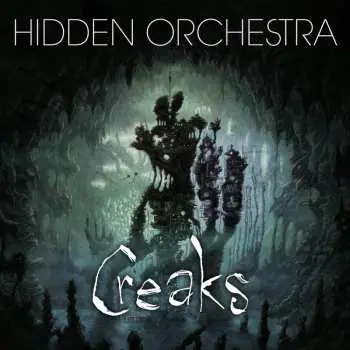 CD Hidden Orchestra: Creaks Soundtrack