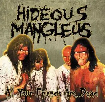 2LP Hideous Mangleus: All Your Friends Are Dead CLR | LTD