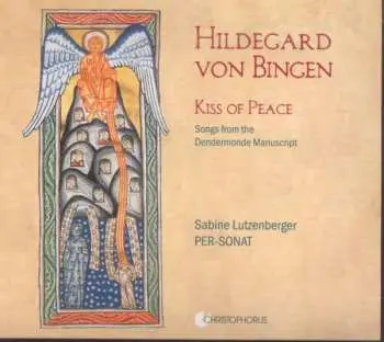 CD Hildegard Von Bingen: Kiss Of Peace: Songs From The Dendermonde Manuscript