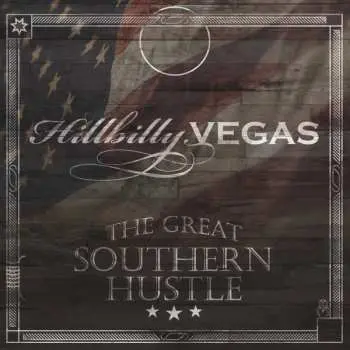 CD Hillbilly Vegas: The Great Southern Hustle