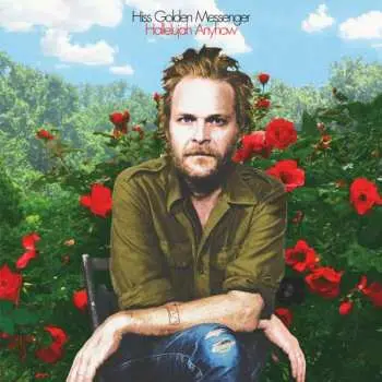 LP Hiss Golden Messenger: Hallelujah Anyhow