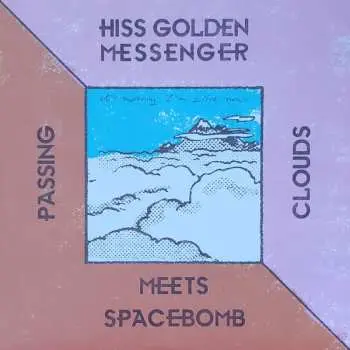 SP Hiss Golden Messenger: Passing Clouds