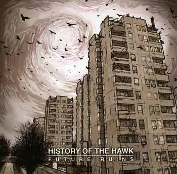 CD History Of The Hawk: Future Ruins