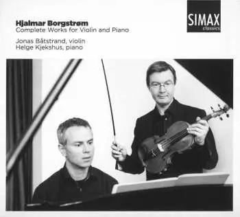 CD Hjalmar Borgstrøm: Complete Works For Violin And Piano