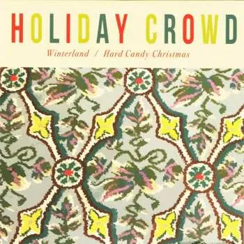SP The Holiday Crowd: Winterland / Hard Candy Christmas CLR | LTD