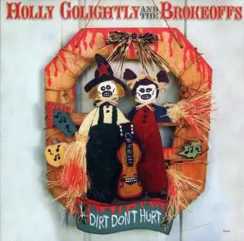 LP Holly Golightly And The Brokeoffs: Dirt Don't Hurt