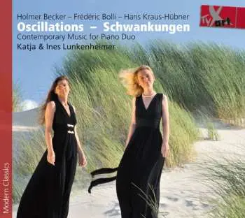 CD Holmer Becker: Oscillations - Schwankungen (Contemporary Music For Piano Duo)