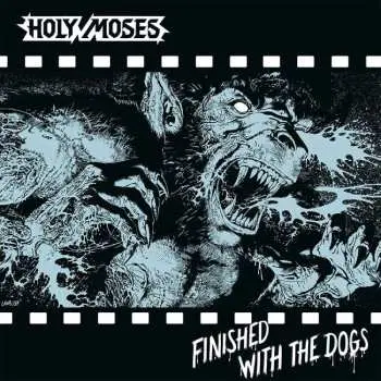 LP Holy Moses: Finished With The Dogs (black Vinyl)