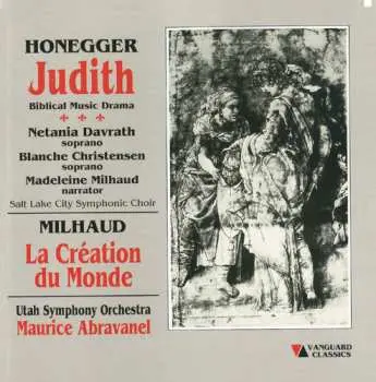 CD Arthur Honegger: Judith (Biblical Music Drama) / La Création Du Monde