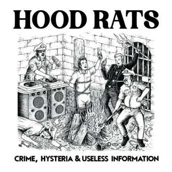 LP Hood Rats: Crime, Hysteria & Useless Information
