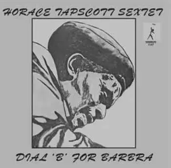 2LP Horace Tapscott Sextet: Dial 'B' For Barbra LTD