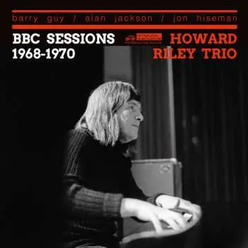 CD Howard Riley Trio: BBC Sessions 1968-1970