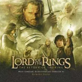 CD Howard Shore: The Lord Of The Rings: The Return Of The King (Original Motion Picture Soundtrack)