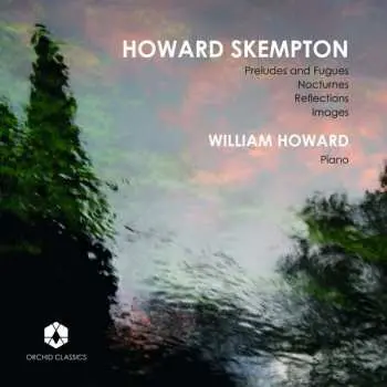 CD Howard Skempton: William Howard Plays Howard Skempton