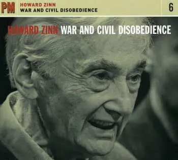 CD Howard Zinn: War And Civil Disobedience
