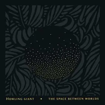 CD Howling Giant: The Space Between Worlds